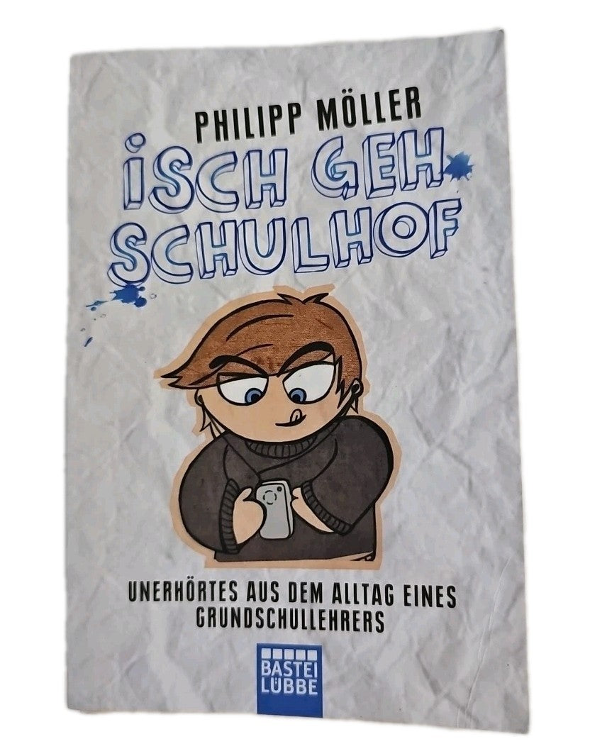 EB2763 Isch Geh Schulhof von Philipp Möller (2012, Taschenbuch)0