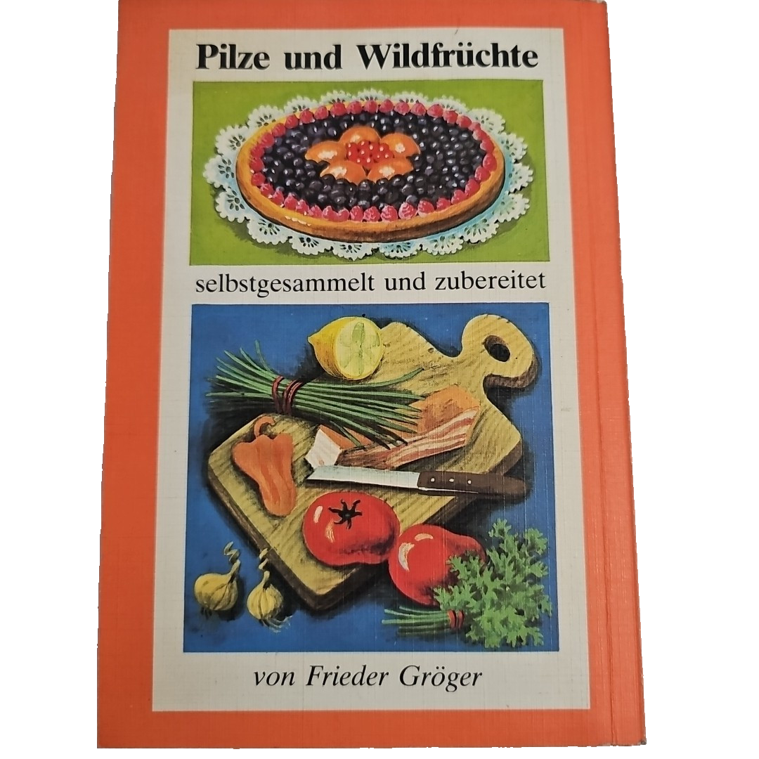 EB2821 Pilze und Wildfrüchte Selbstgesammelt und zubereitet, Frieder Gröger2