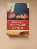 Weitwie der Horizont von Peter Watt  Weltbild Sammleredition Traumpfade Buch 1820