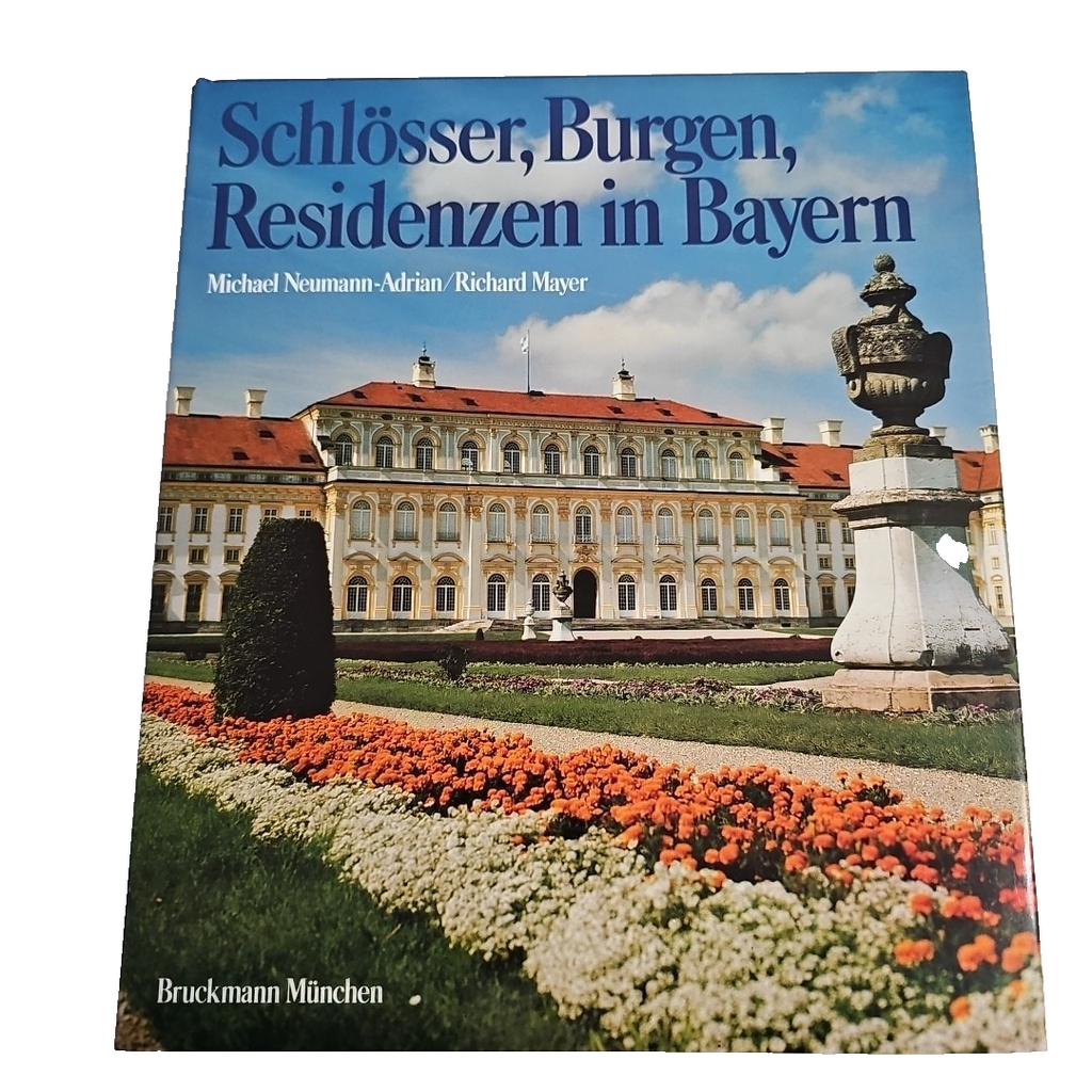 EB2668 Schlösser, Burgen, Residenzen in Bayern, M. Neumann-Adrian, R. Mayer 0