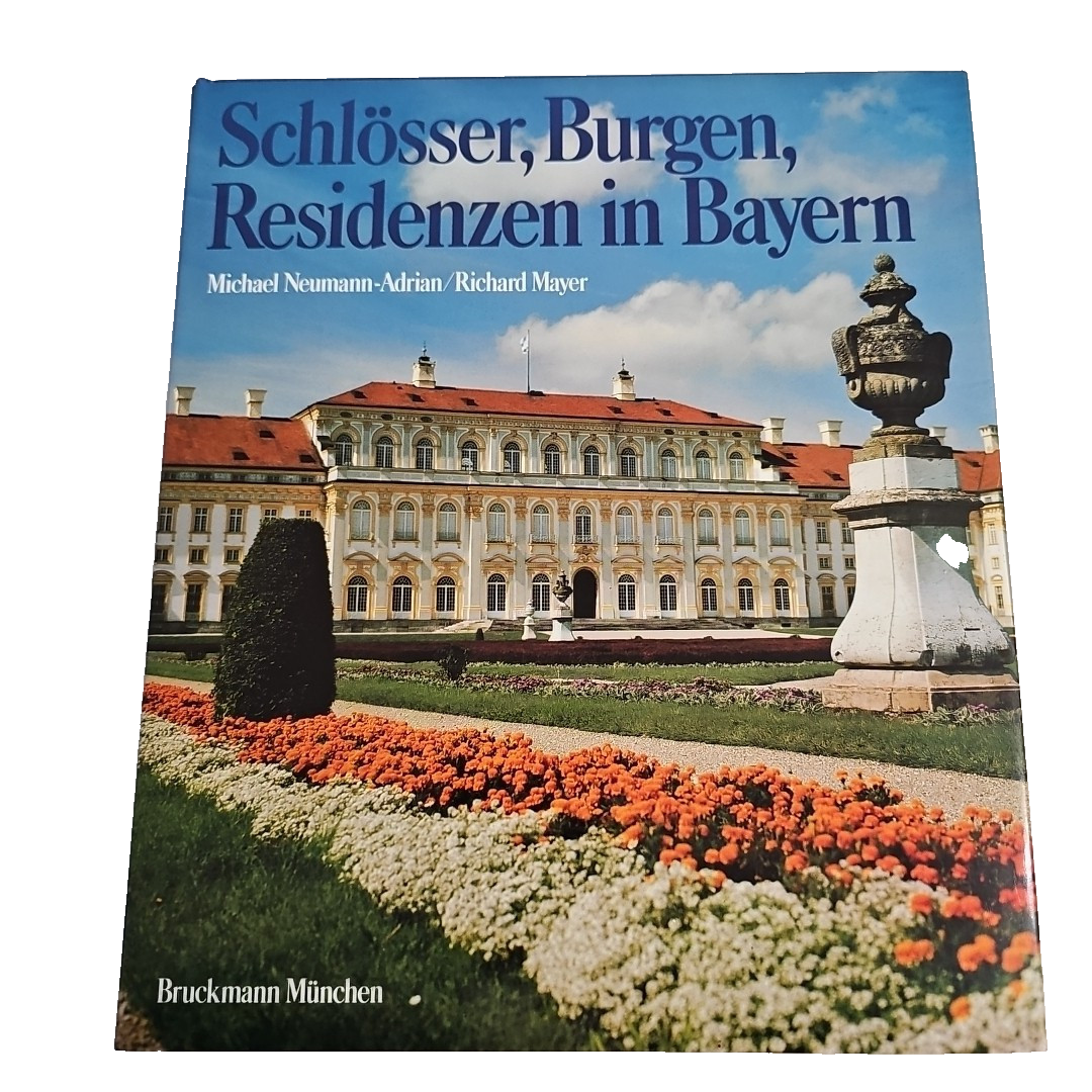 EB2668 Schlösser, Burgen, Residenzen in Bayern, M. Neumann-Adrian, R. Mayer 0