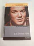 EB561 Mutige Frauen im Dritten Reich| Ein weites Herz von Matthias Wegner 0