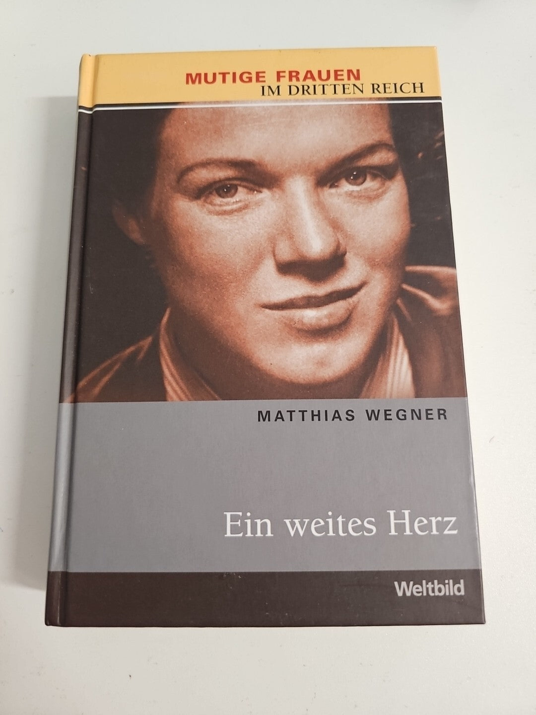 EB561 Mutige Frauen im Dritten Reich| Ein weites Herz von Matthias Wegner 0