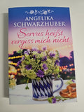 EB1188 Servus heißt vergiss mich nicht, von Angelika Schwarzhuber 0