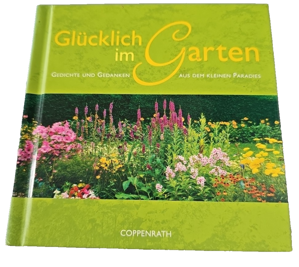 EB3383 Glücklich im Garten: Gedichte und Gedanken aus dem kleinen Paradies 0