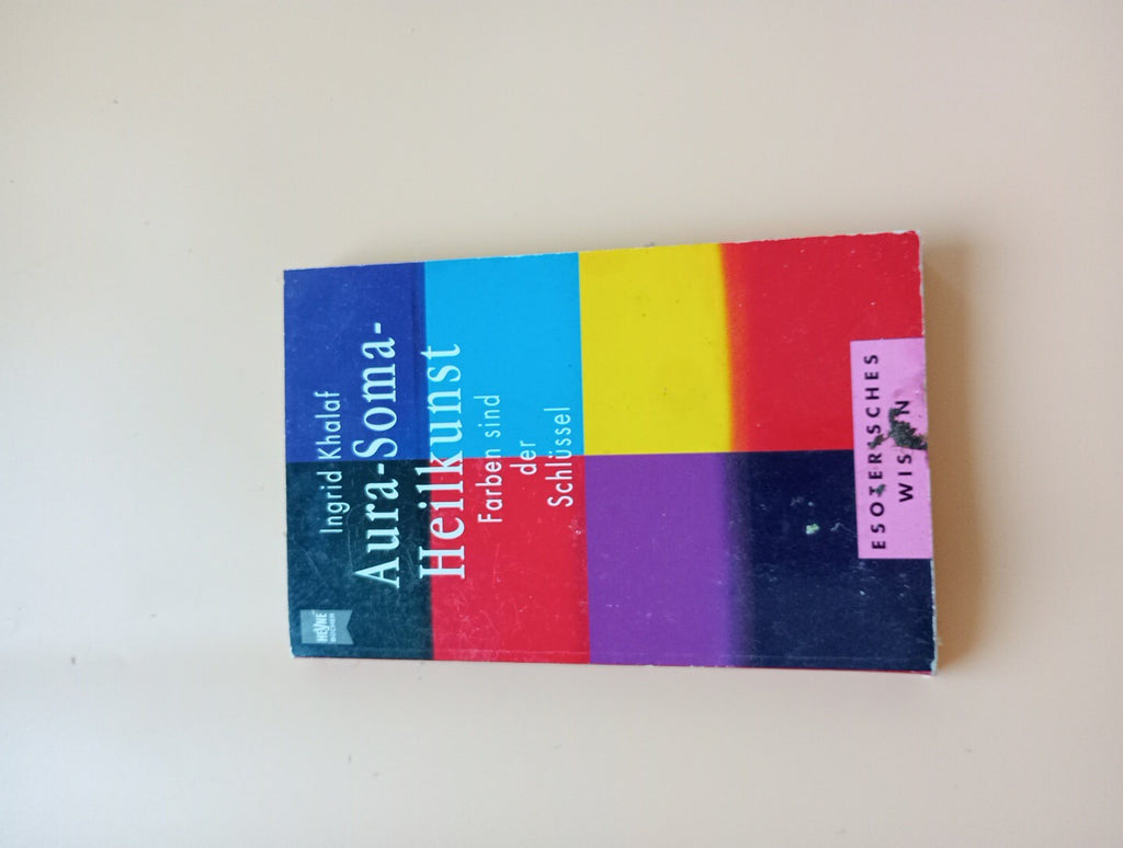 Aura- Soma- Heilkunst. Die Farben sind der Schlüssel. vo... | Buch | 4250