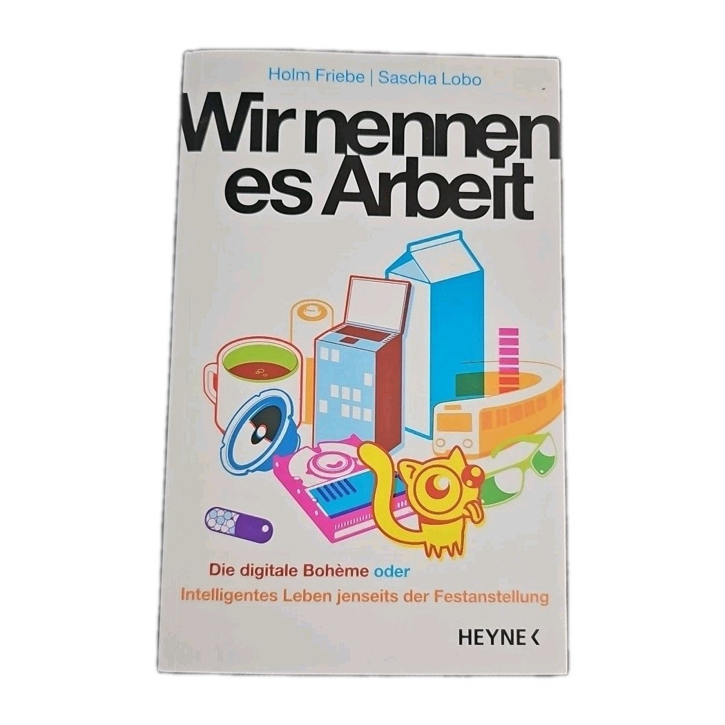 EB3999 Wir nennen es Arbeit: Die digitale Boheme oder Intelligentes Leben...0