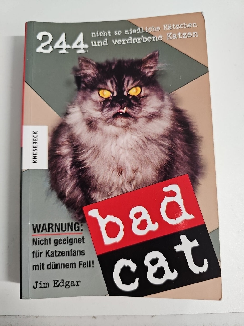 EB1066 Bad Cat: 244 nicht so niedliche Kätzchen und verdorbene Katzen Buch0