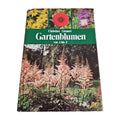 EB3262 Buch: Gartenblumen von A bis Z, Grunert, Christian. 1982, Neumann Verlag0