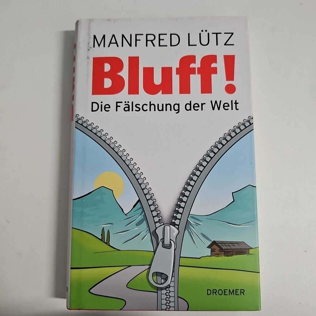 EB1575 Bluff! Die Fälschung der Welt von Manfred Lütz 0