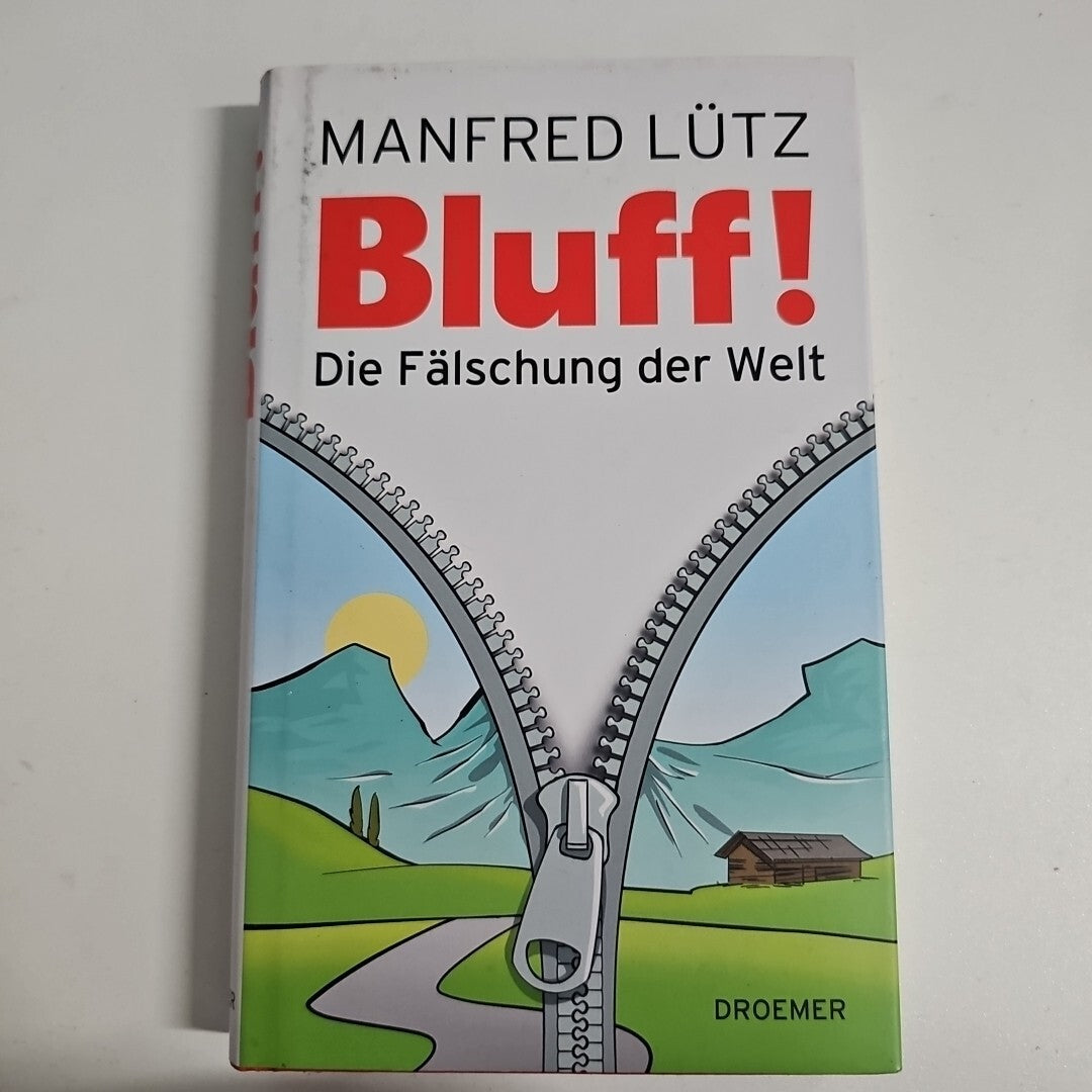 EB1575 Bluff! Die Fälschung der Welt von Manfred Lütz 0