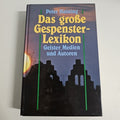 EB2283 Peter Haining DAS GROSSE GESPENSTERLEXIKON Geister, Medien und Autoren 0