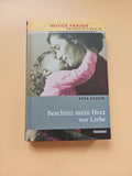 Mutige Frauen im Dritten Reich - Beschütz mein Herz vor Liebe - Asta Scheib 1890