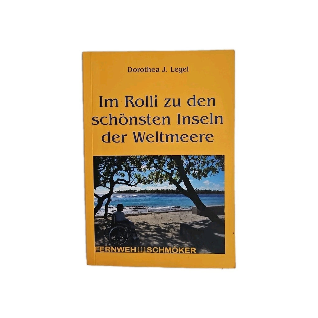 EB3760 Im Rolli zu Den Schönsten Inseln der Weltmeere von Dorothea J. Legel 0