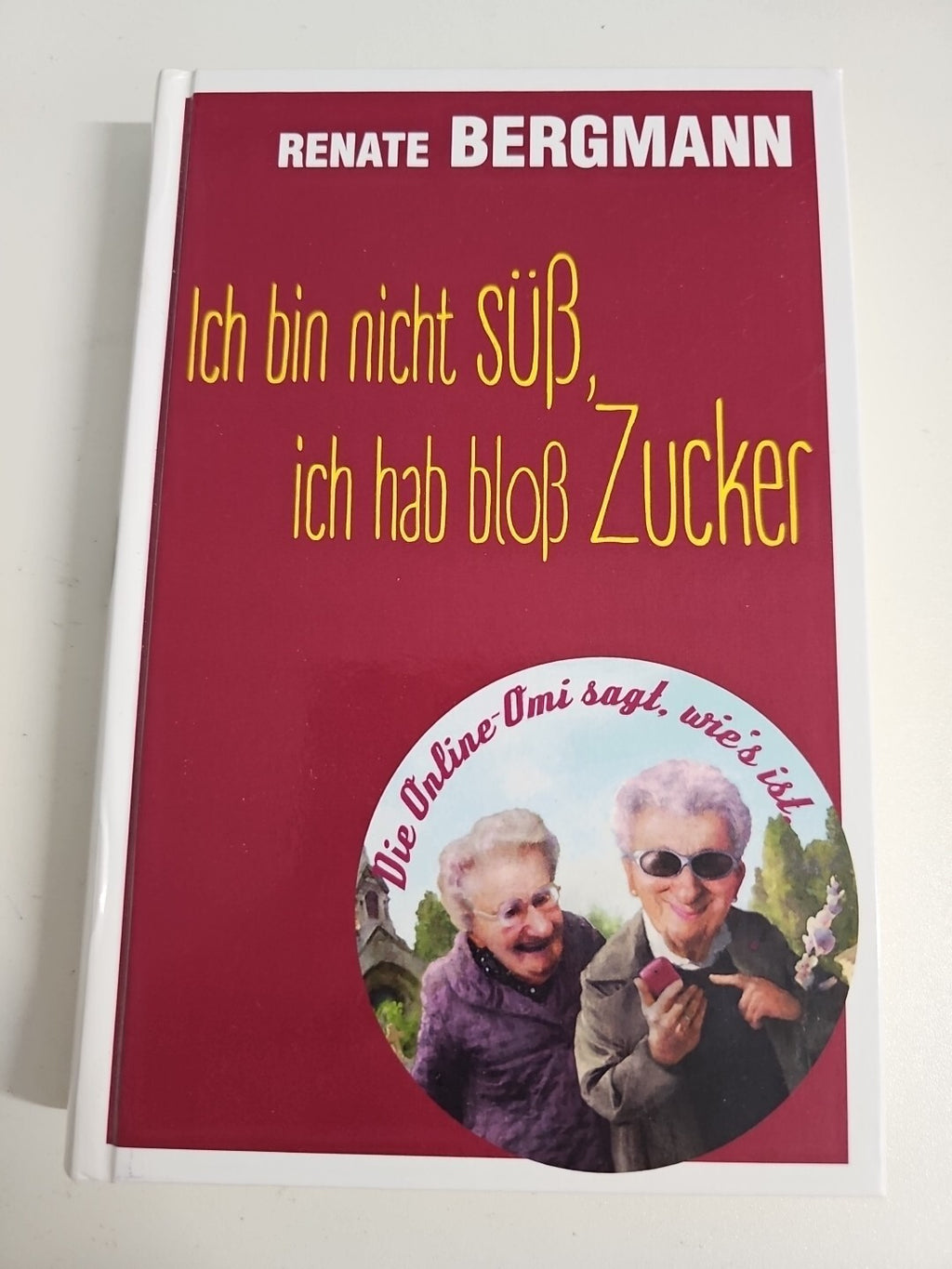 EB699 Ich bin nicht süß, ich hab bloß Zucker von Renate Bergmann 0