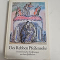 EB1933 Des Rebben Pfeifenrohr. Humoristische Erzählungen aus dem Jiddischen 0