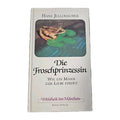 EB4157 Die Froschprinzessin - Wie ein Mann zur Liebe findet von Hans Jellouschek0