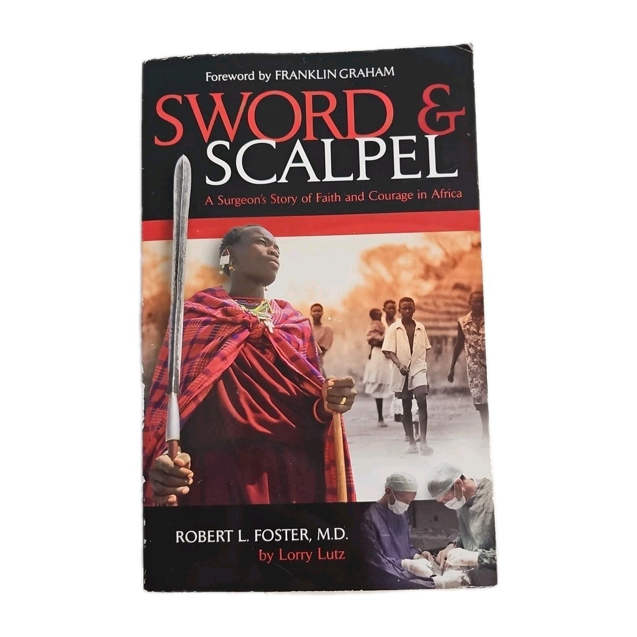 EB4187 Sword & Scalpel:A Surgeon's Story of Faith and Courage in Africa|Buch|...0