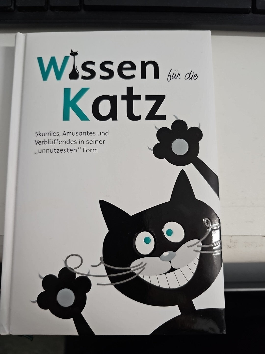 EB 751 Wissen für die Katz: Skurriles, Amüsantes und Verbl... Zustand sehr gut0