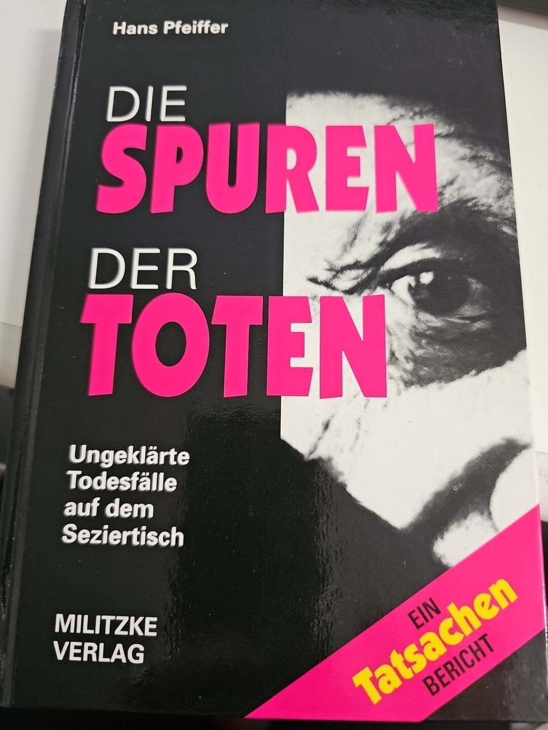 EB 757 Die Spuren der Toten. Ungeklärte Todesfälle auf dem Sezi...  Zustand gut0
