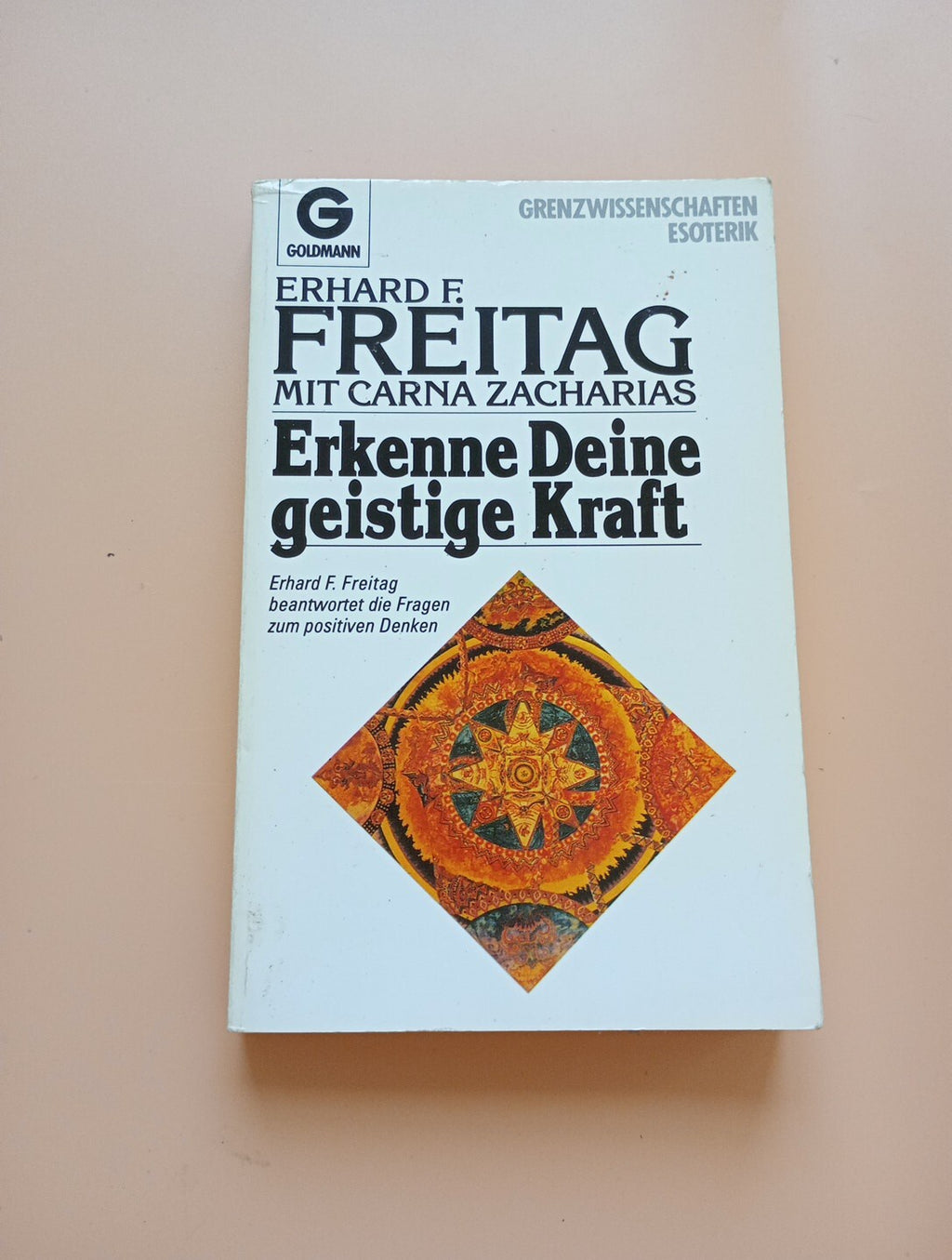 Erkenne Deine geistige Kraft von Freitag, Erhard F. ; Zacharias, Carna. 4240