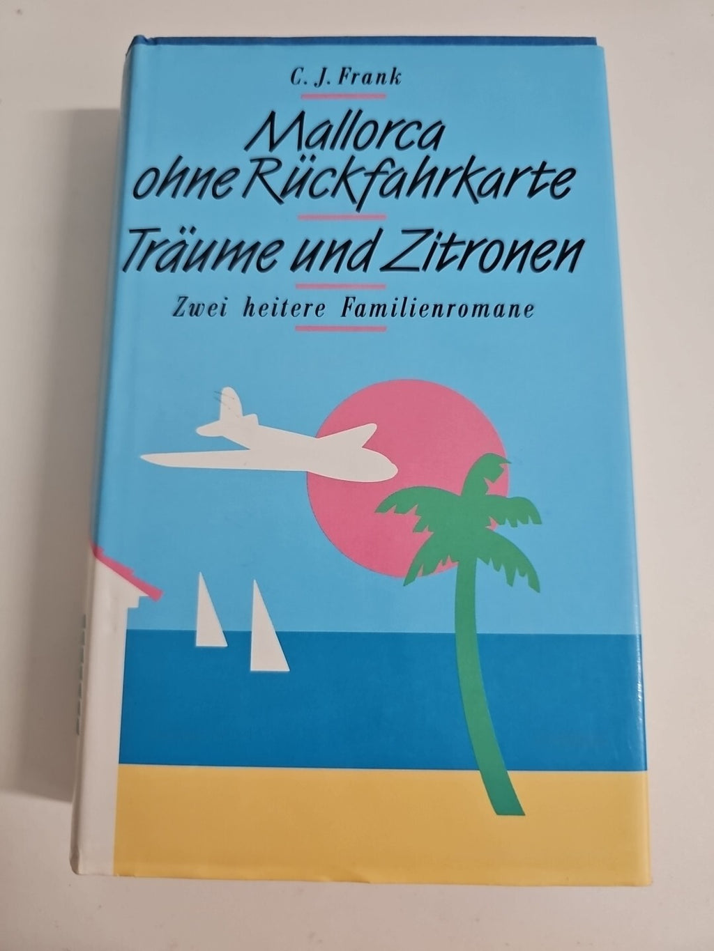 EB601 Mallorca ohne Rückfahrkarte: 2heitere Familienromane.C.J.Frank Frank,Claus0