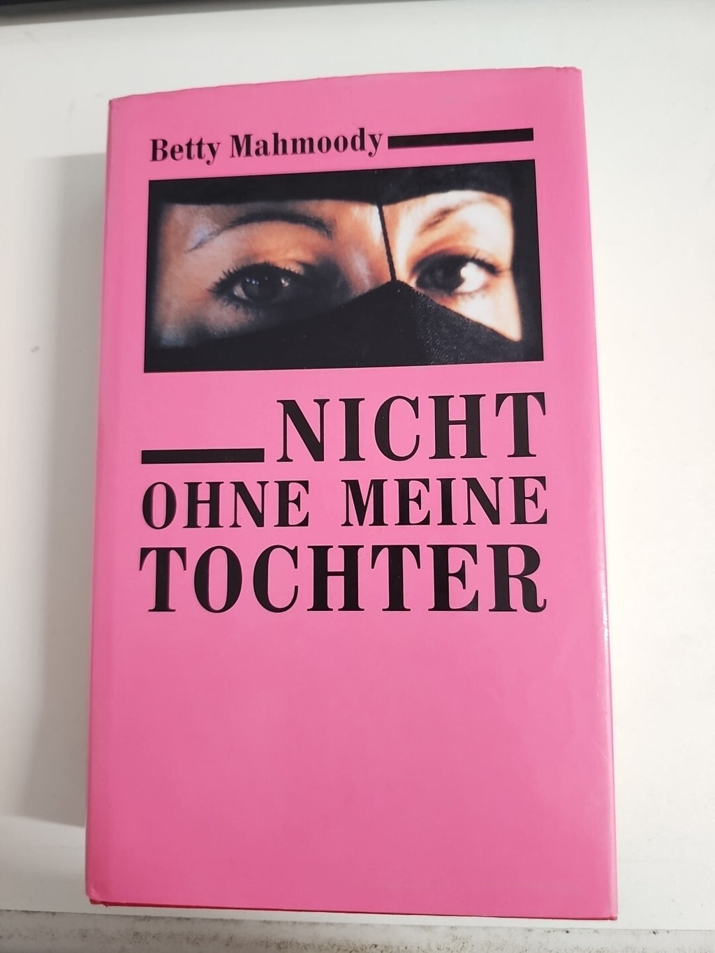 EB1530 Betty MAHMOODY - Nicht ohne meine Tochter - Kultbuch0
