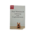 EB3937 Anleitung zum Unglücklichsein von Watzlawick, Paul | Buch |0