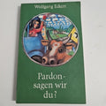 EB2259 Wolfang Eckert, PARDON-SAGEN WIR DU ?0