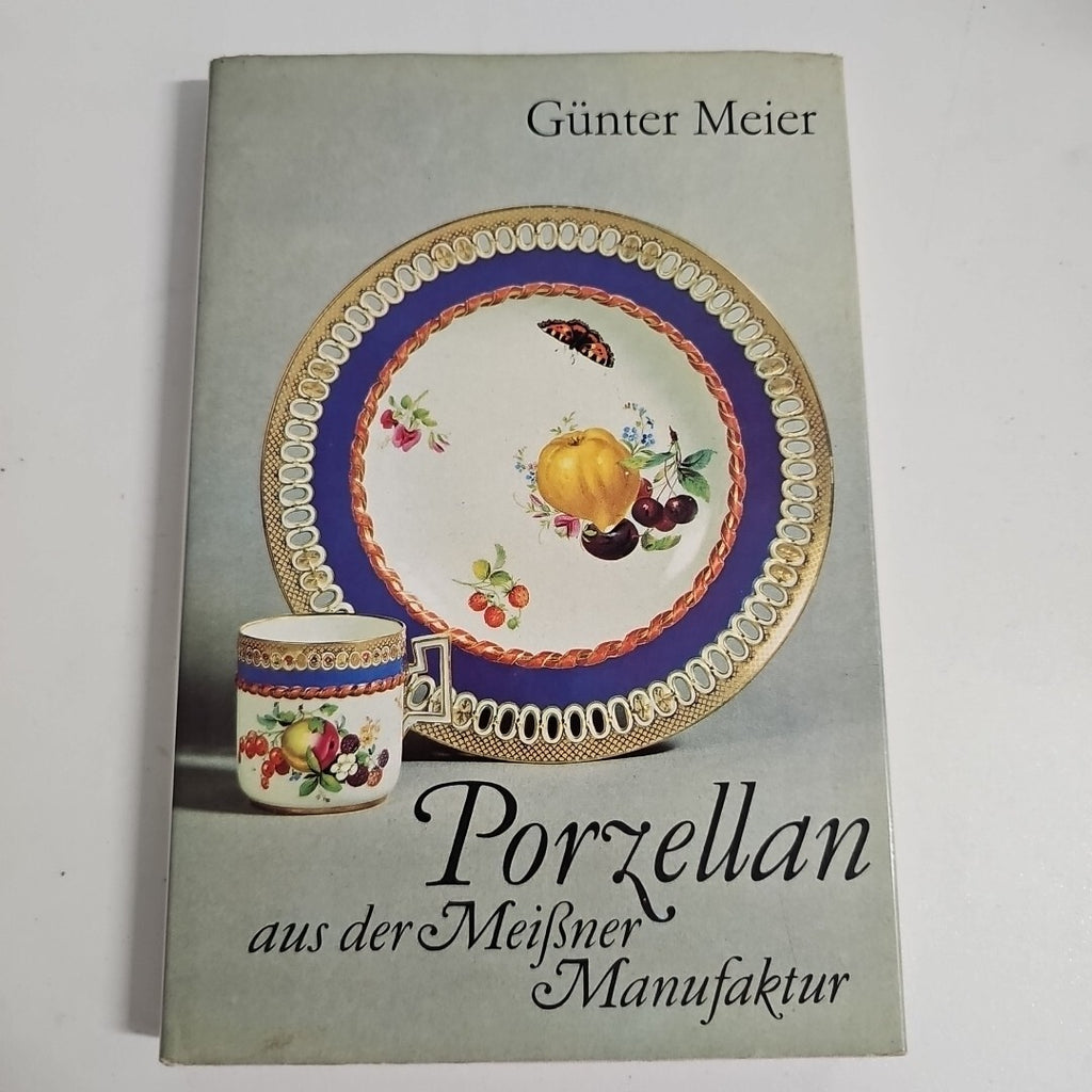 EB1832 Porzellan aus der Meißner Manufaktur, Bildband, von Günter Meier0