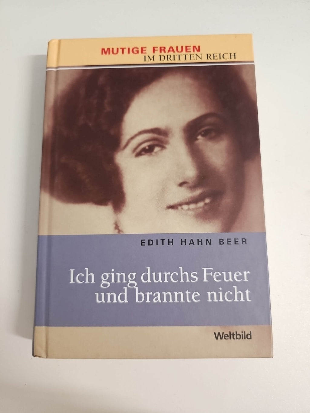 EB338 Ich ging durchs Feuer und brannte nicht, von Edith Hahn Beer0