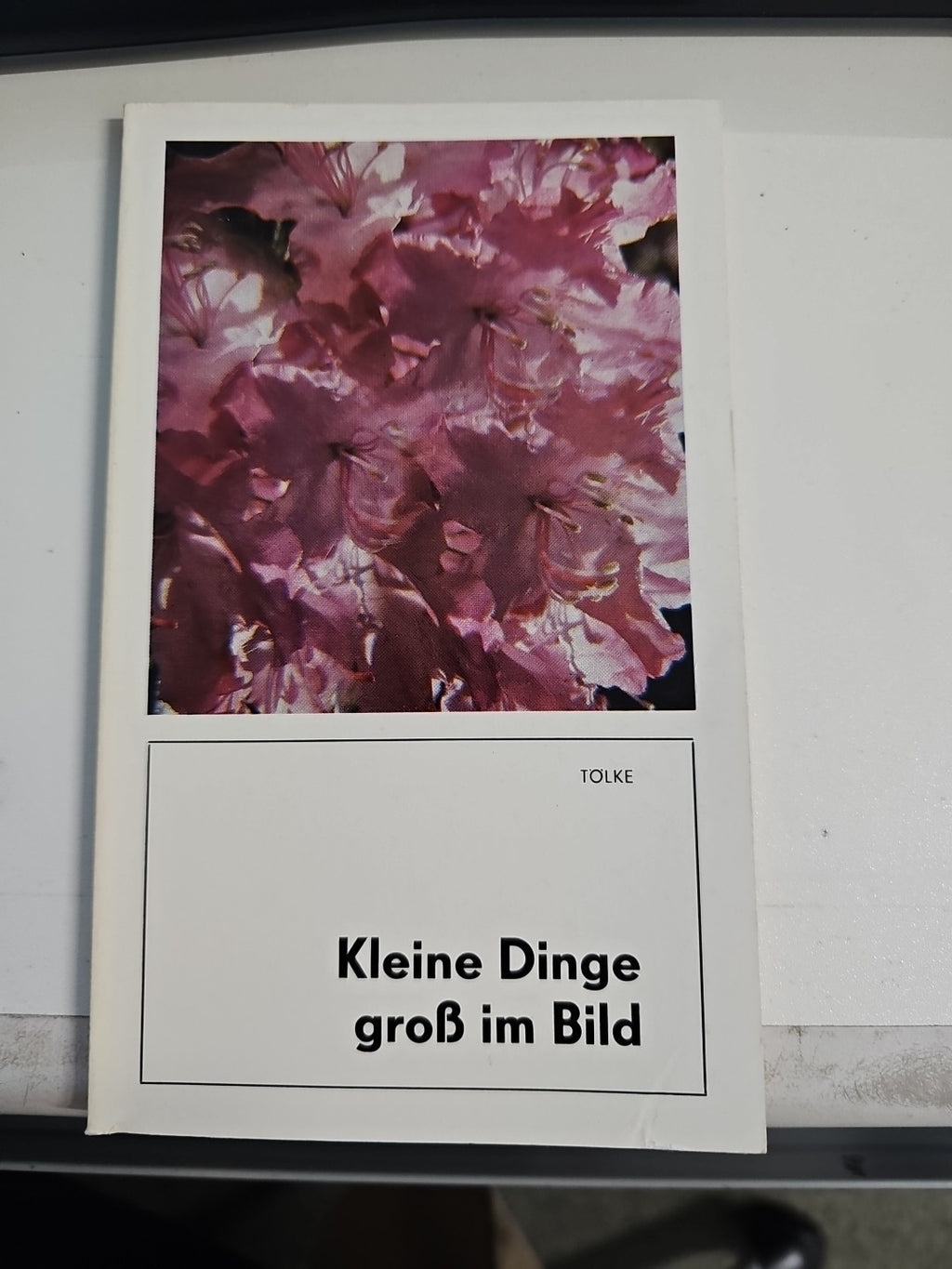 EB 2843 Arnim Tölke: Kleine Dinge groß im Bild, 3. verb. Aufl. 19820