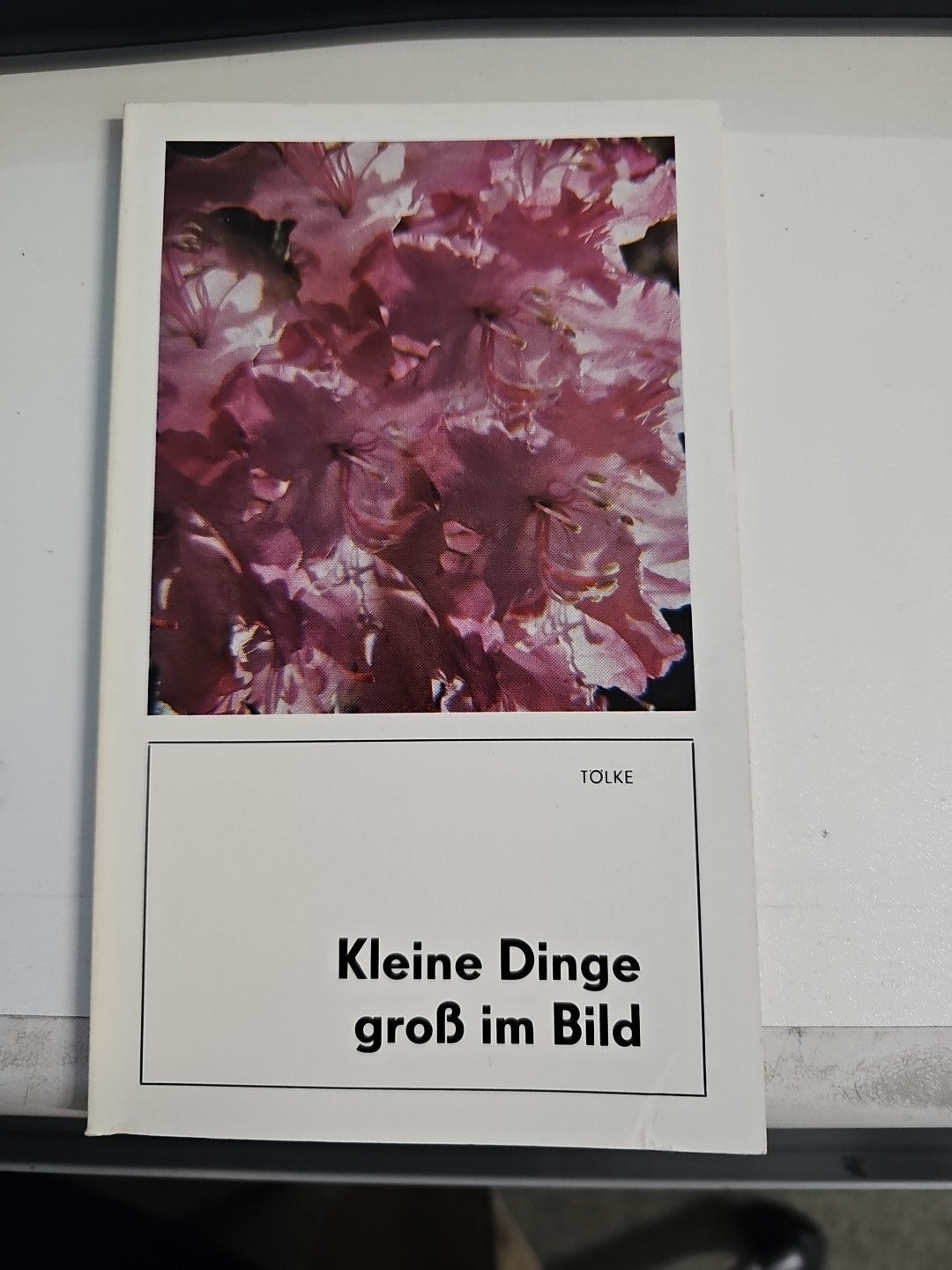 EB 2843 Arnim Tölke: Kleine Dinge groß im Bild, 3. verb. Aufl. 19820